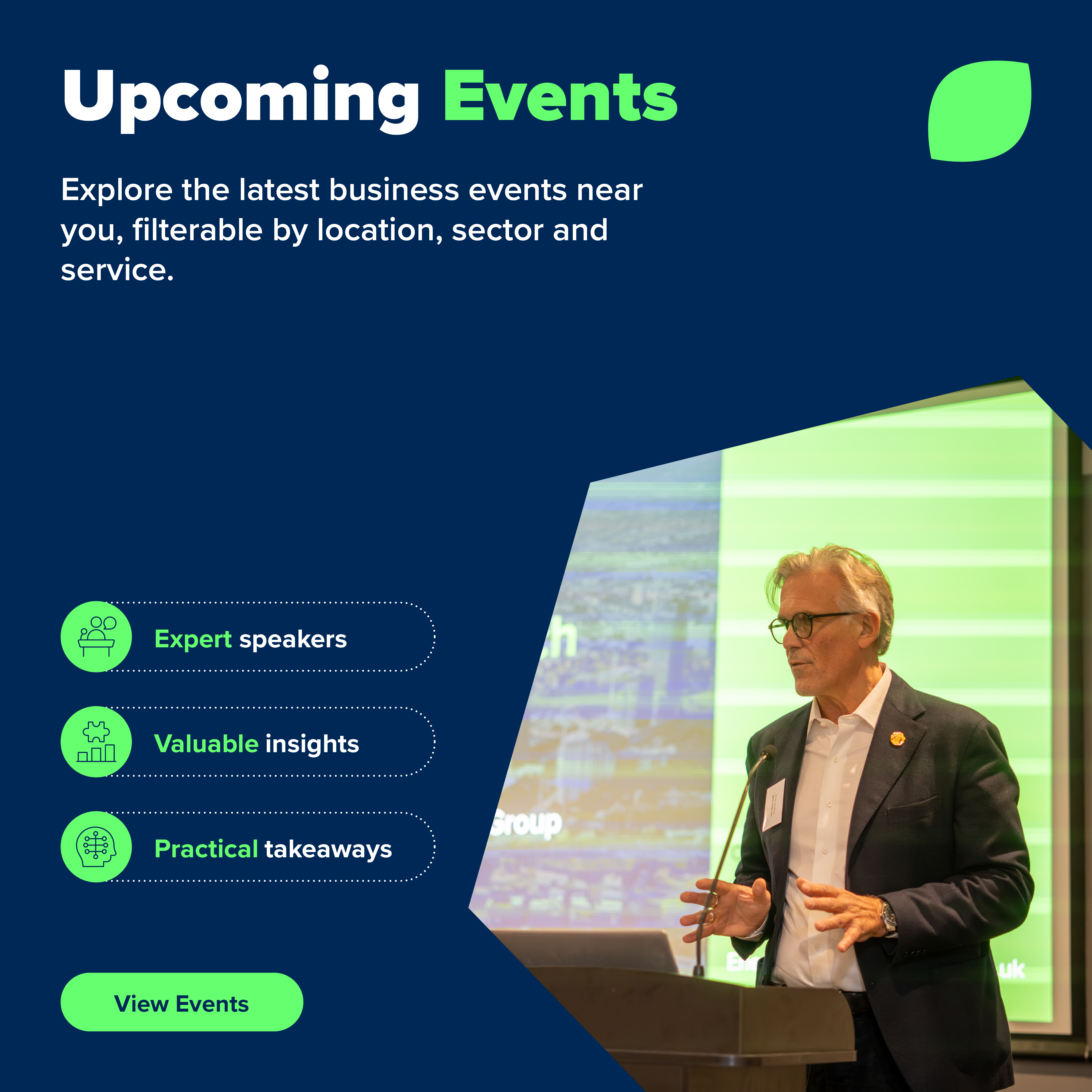 Explore the latest business events near you – all filterable by location, sector or service.